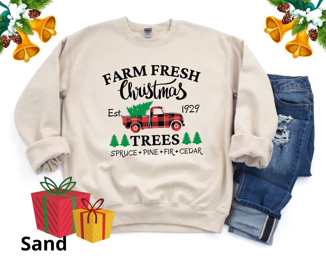 Farm Fresh Christmas Trees Sweatshirt, Christmas Sweatshirt, Christmas Tree Sweatshirt, Holiday Sweatshirt, Christmas Truck