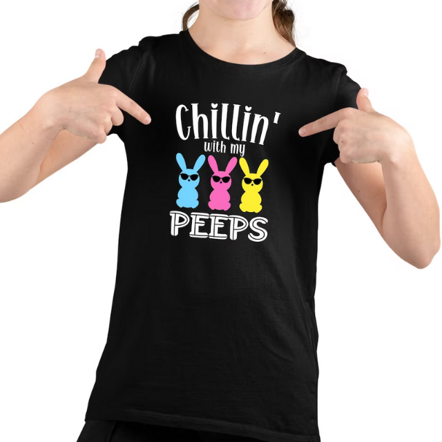 Chillin with My Peeps Shirt, Easter Shirt, Easter Bunny Shirt, Family Easter Shirts
