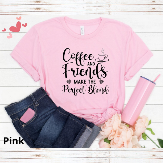 Coffee and Friends make the perfect blend Shirt, Coffee Shirt