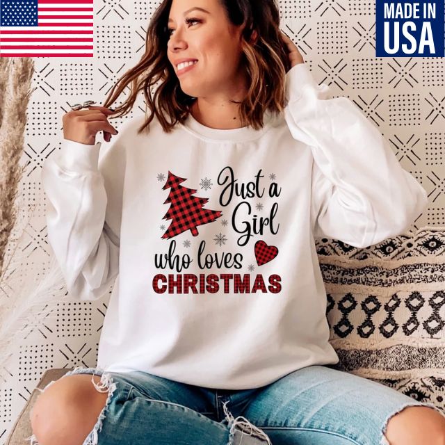 Just A girl who loves Christmas Sweatshirt, Buffalo Plaid Christmas Sweatshirt