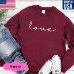 Valentines Sweatshirt, Love Sweatshirt, Valentines Day Shirt