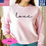 Valentines Sweatshirt, Love Sweatshirt, Valentines Day Shirt