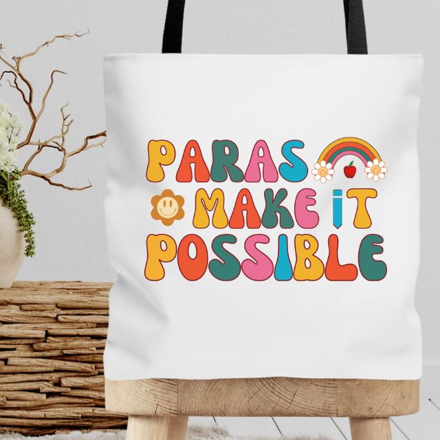 Paras Make it Possible Tote Bag, Paraprofessional Tote Bag