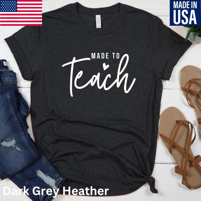 Made To Teach Shirt, Teacher Shirt, Back to School Shirt