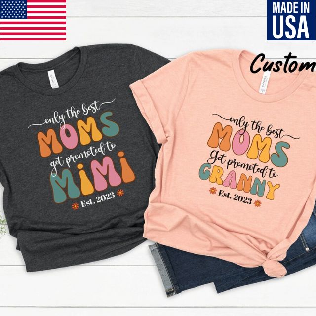 Only the best moms get Promoted to Grandma Shirt, Retro Grandma Shirt