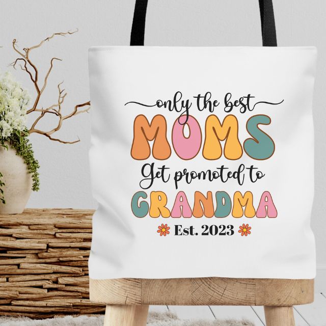 Only the best moms get Promoted to Grandma Tote