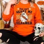 You Can’t Scare Me, I’m a Teacher Halloween Sweatshirt – Funny Ghost Design | Cozy, Durable & Perfect for Spooky School Spirit